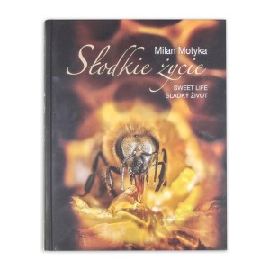 "SŁODKIE ŻYCIE" MILIAN MOTYKA