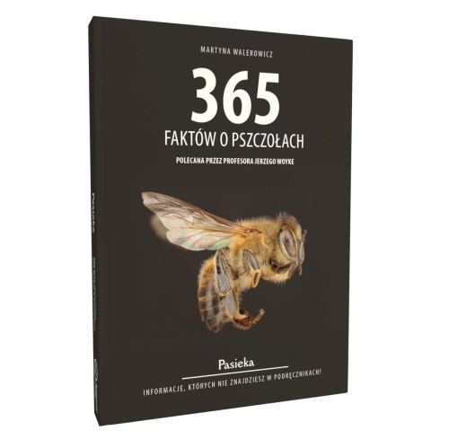 Książka "365 faktów o pszczołach" Martyna Walerowicz. Okładka jest w kolorze czarnym oraz napisane na biało tytułem oraz autorem. Na środku jest grafika pszczoły.