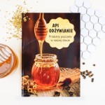 "API ODŻYWIANIE/ PRODUKTY PSZCZELE W NASZEJ DIECIE" M. STRANT, R. GROSU