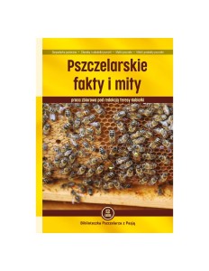 "PSZCZELARSKIE FAKTY I MITY" RED. TERSA KOBIAŁKA