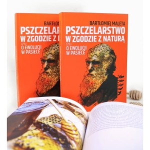 "PSZCZELARSTWO W ZGODZIE Z NATURĄ, CZYLI O EWOLUCJI W PASIECE" BARTŁOMIEJ MALETA