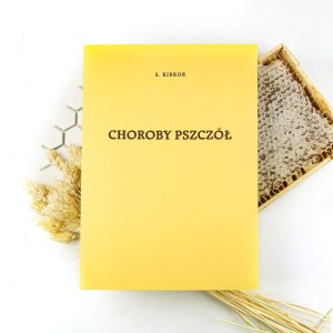 "CHOROBY PSZCZÓŁ" STANISŁAW KIRKOR