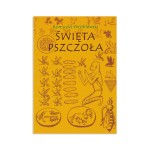 "ŚWIĘTA PSZCZOŁA" ROMUALD WRÓBLEWSKI
