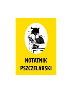 "NOTATNIK PSZCZELARSKI" 