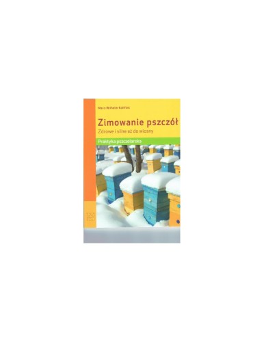 Zdjęcie przedstawia okładkę książki "Zimowanie pszczół". Na okładce ukazane zostały ule zasypane śniegiem. Po lewej stronie jest pomarańczowa wstawka, a powyżej jest żółte tło z tytułem oraz autorem książki.