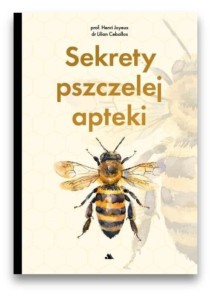 "SEKRETY PSZCZELEJ APTEKI" HENRI JOYEUX, LILIAN CEBALLOS