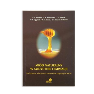 MIÓD NATURALNY W MEDYCYNIE I FARMACJI