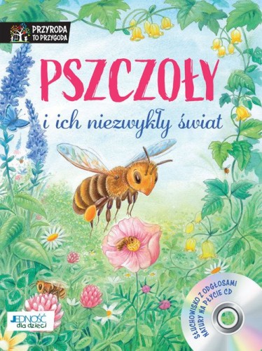Pszczoły i ich niezwykły świat  + CD, Reichenstetter Friederun