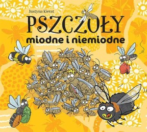 PSZCZOŁY MIODNE I NIEMIODNE J.KIERAT