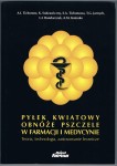 PYŁEK KWIATOWY OBNÓŻE PSZCZELE W FARMACJI I MEDYCYNIE