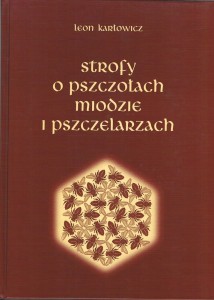 STROFY O PSZCZOŁACH MIODZIE I PSZCZELARZACH L. KARŁOWICZ